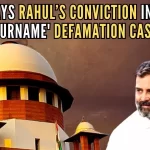 SC Stays Defamation Case Against Rahul Gandhi