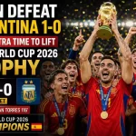 Argentina’s World Cup Reign Ends as Spain Claim Title With 1-0 Final Victory