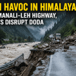Monsoon Havoc: Flood Hits Manali-Leh Highway, Cloudbursts Disrupt Doda